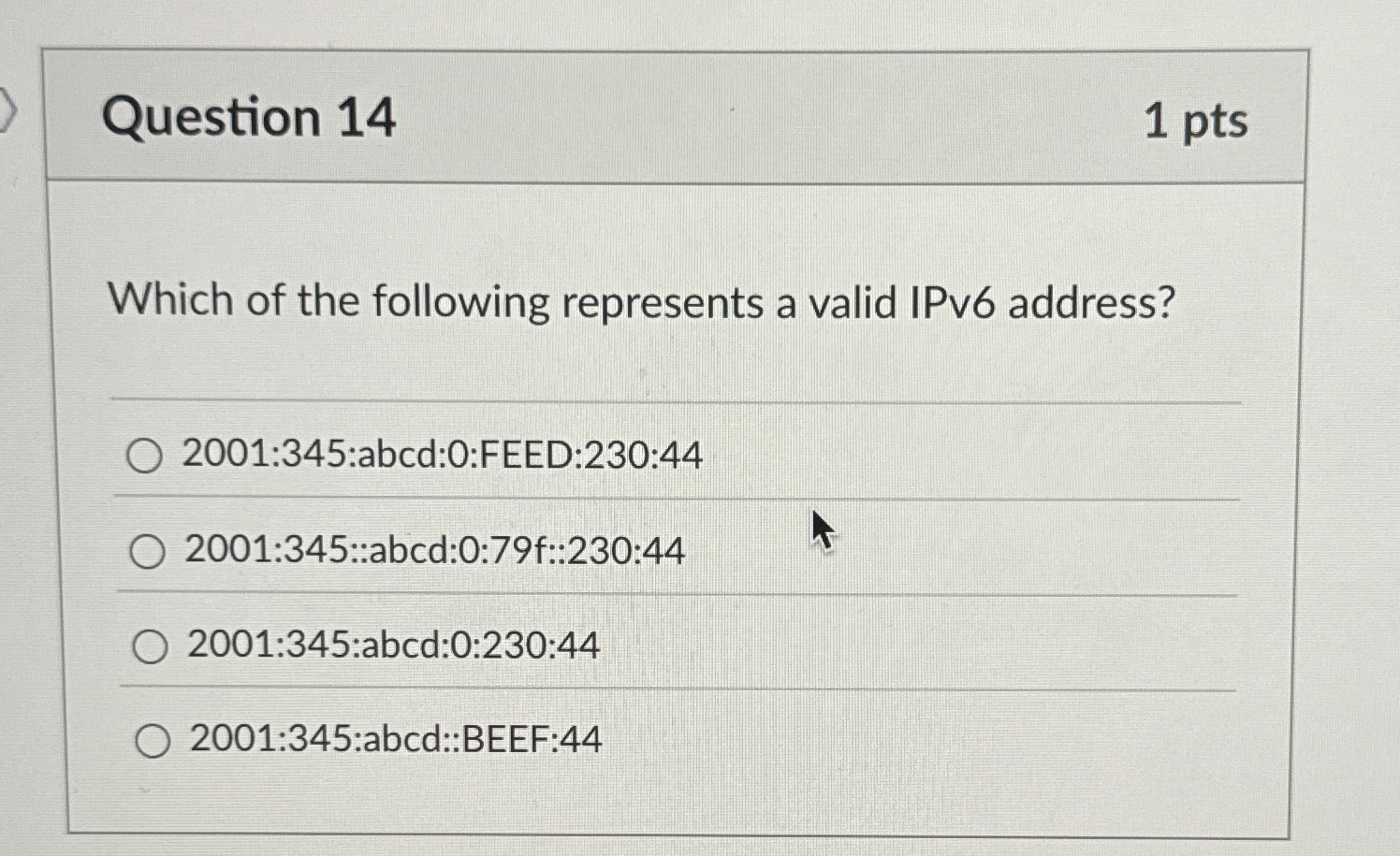 Question 1 4 1 pts Which of the following