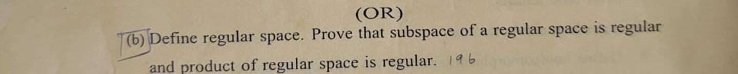 Define regular space. Prove that subspace of a