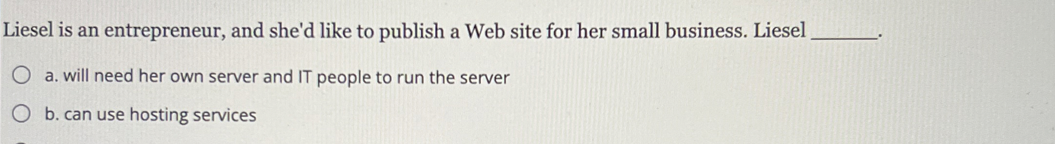 Liesel is an entrepreneur, and she'd like to