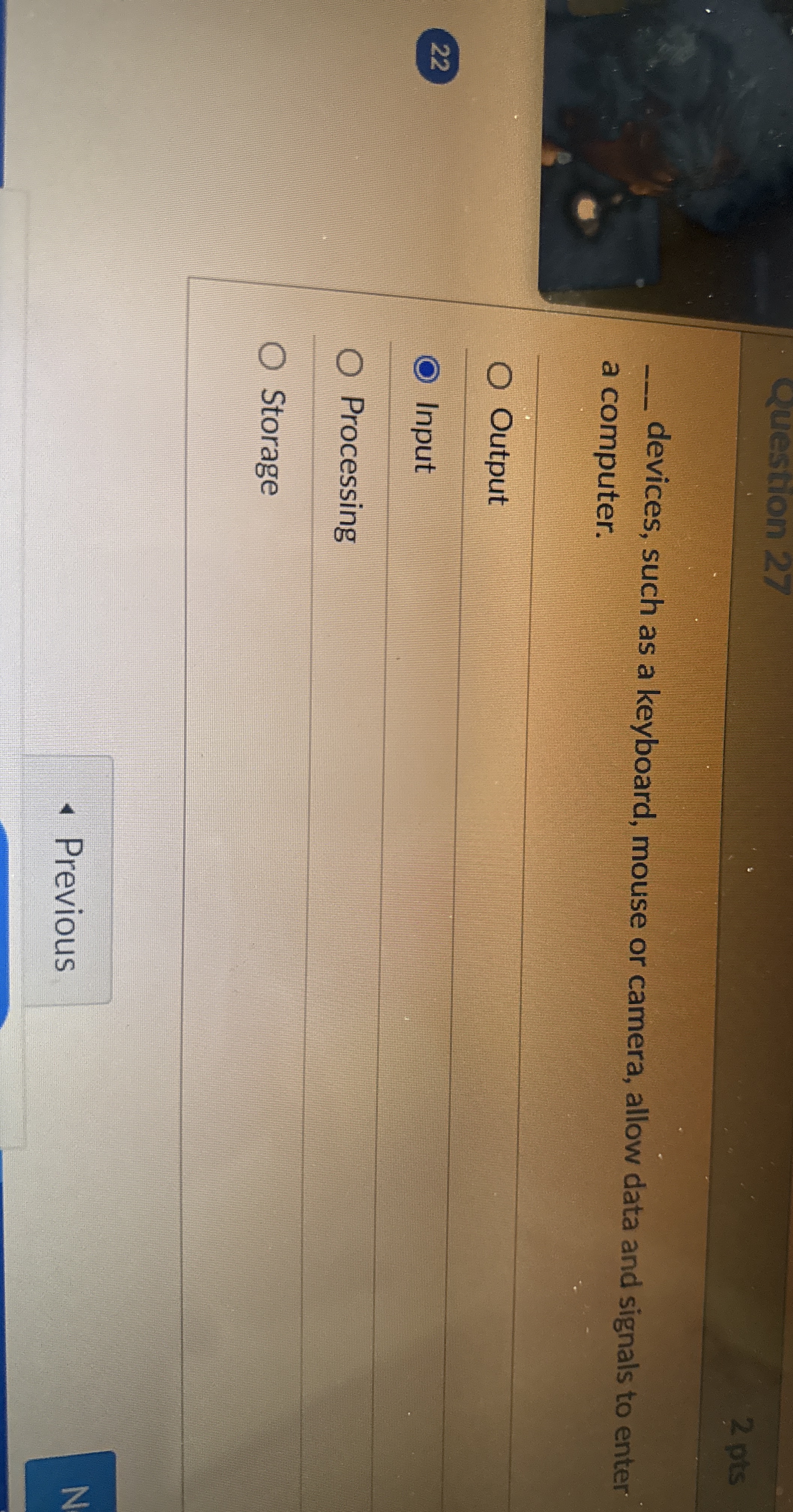 Question 2 7 2 pts devices, such as a keyboard,