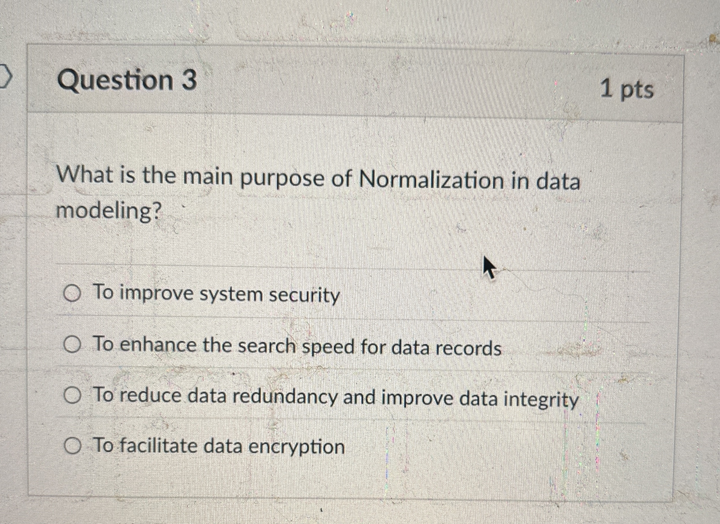 Question 3 1 pts What is the main purpose of