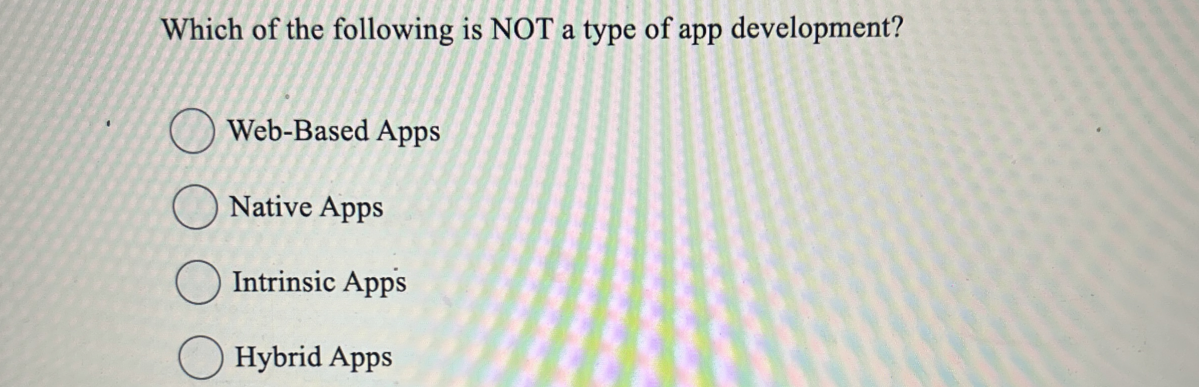 Which of the following is NOT a type of app