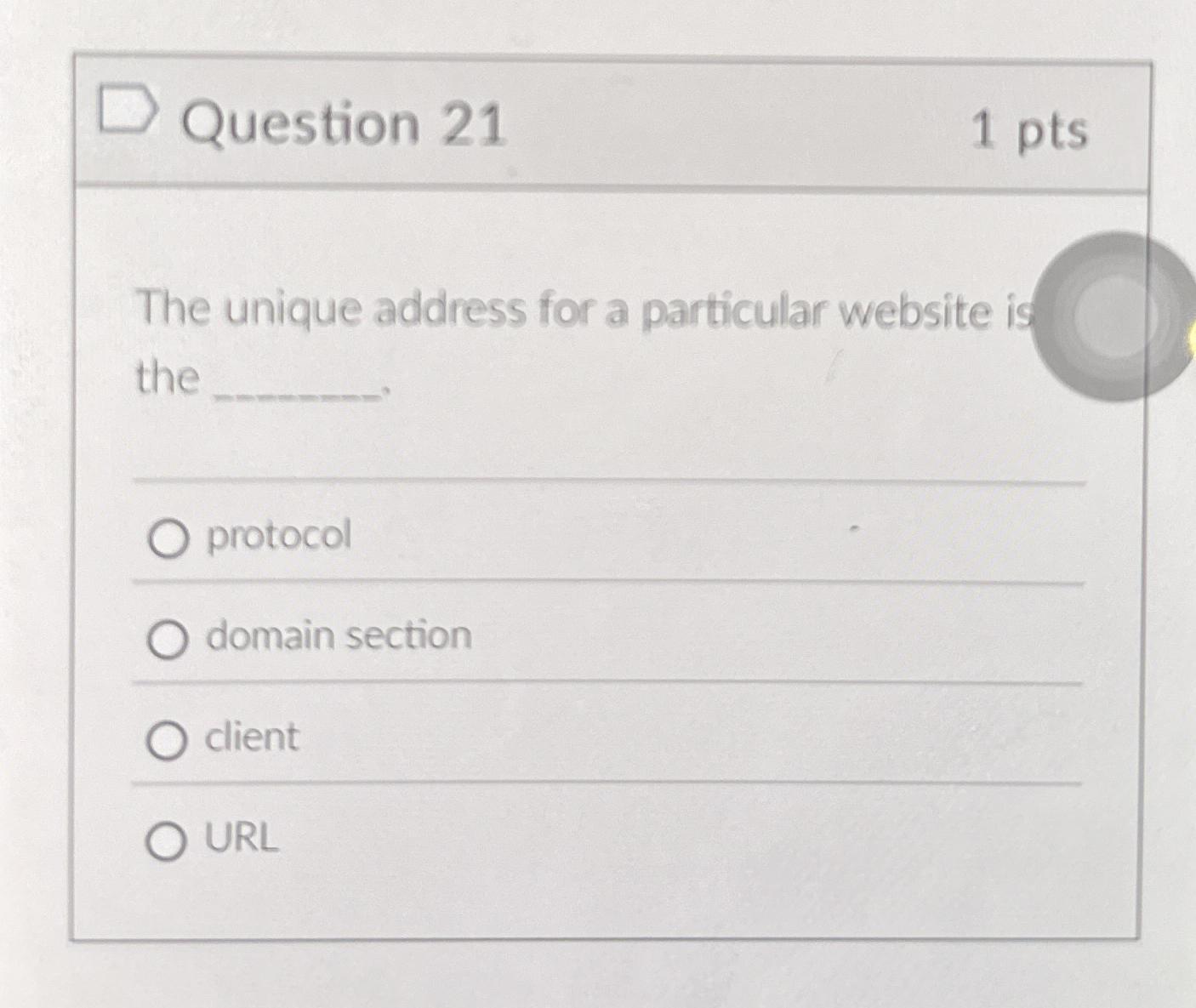 Question 2 1 1 pts The unique address for a