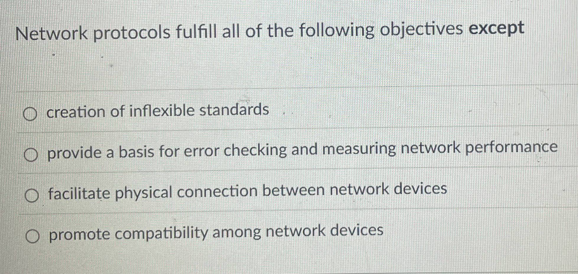 Network protocols fulfill all of the following