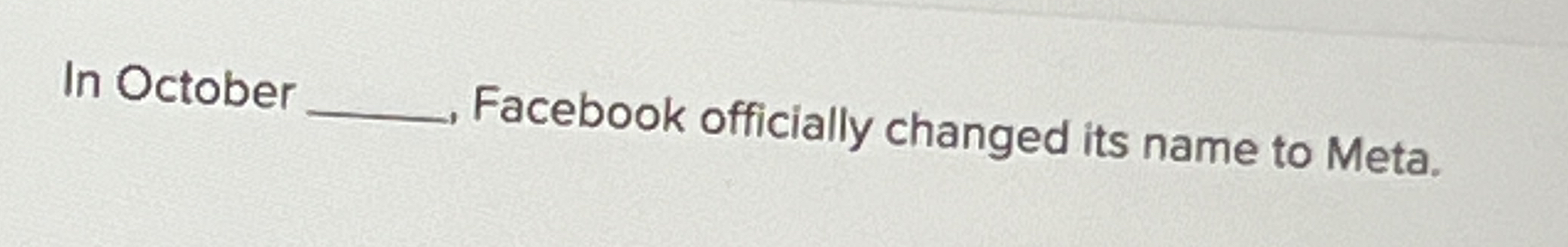 In October q , Facebook officially changed its