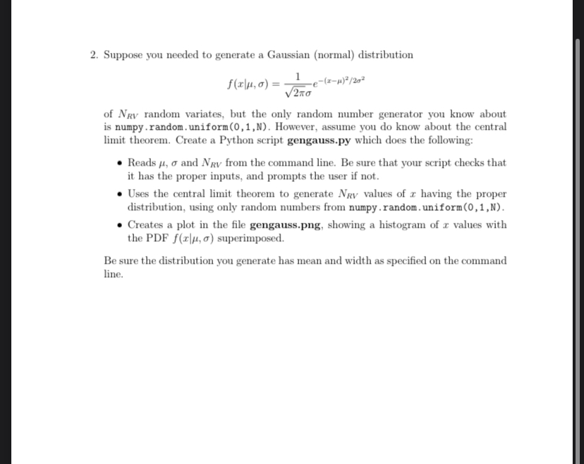 Suppose you needed to generate a Gaussian (