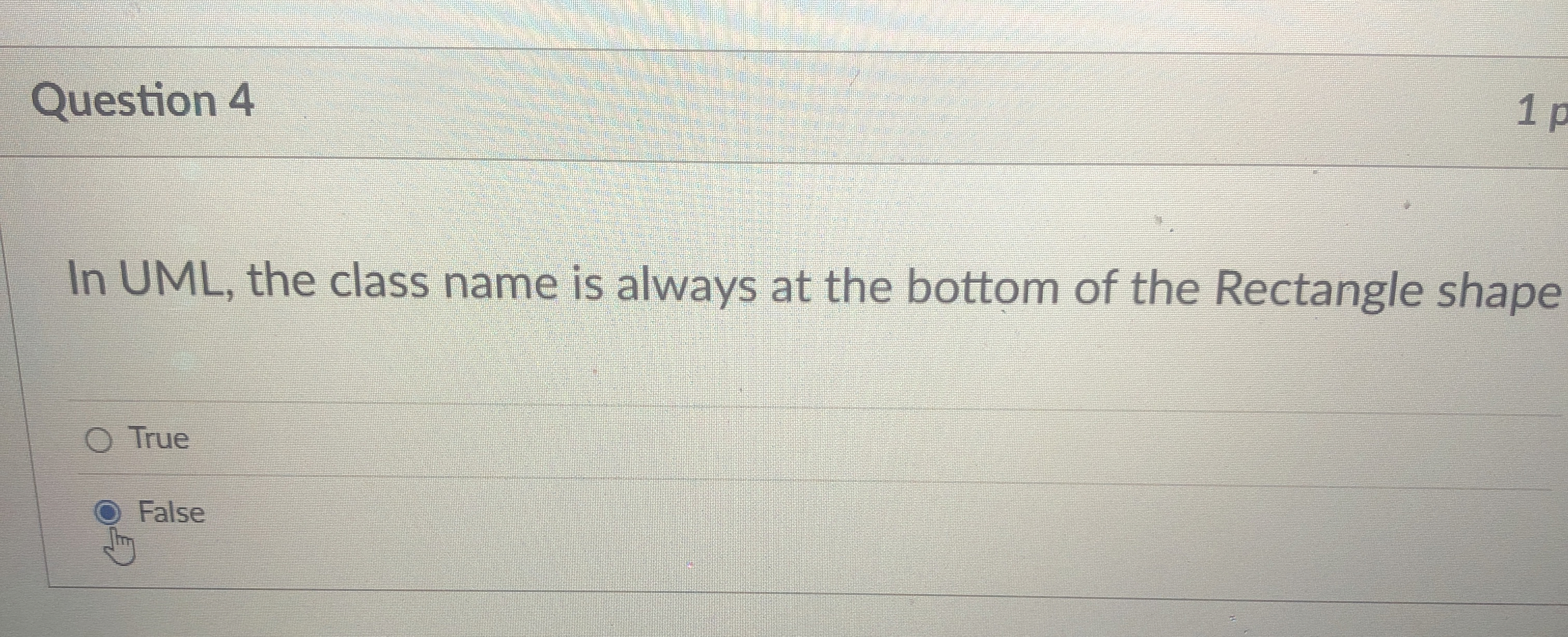 Question 4 In UML, the class name is always at