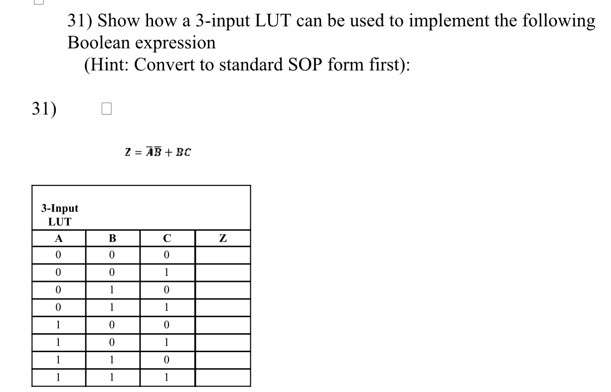 Show how a 3 - input LUT can be used to implement