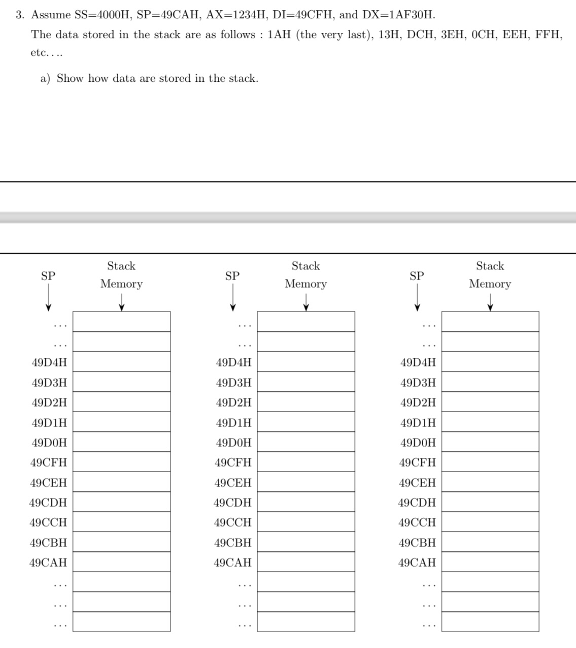 FILL THE THREE TABLES. Assume SS = 4 0 0 0 H , SP