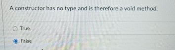 A constructor has no type and is therefore a void