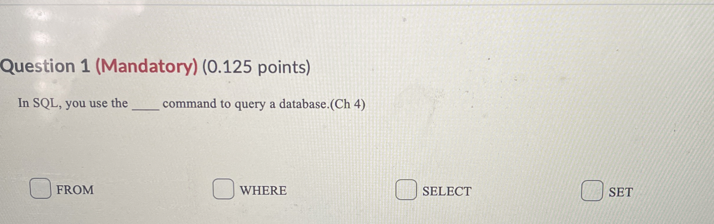 Question 1 ( Mandatory ) ( 0 . 1 2 5 points ) In