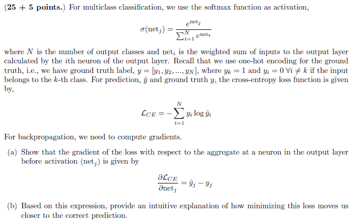 For multiclass classification, we use the softmax