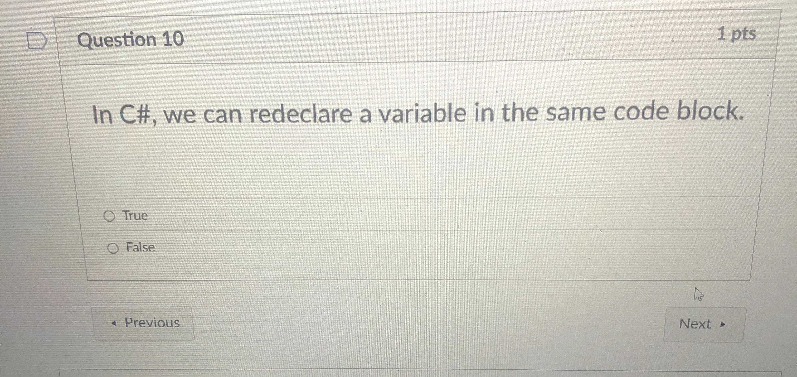 Question 1 0 1 pts In C# , we can redeclare a
