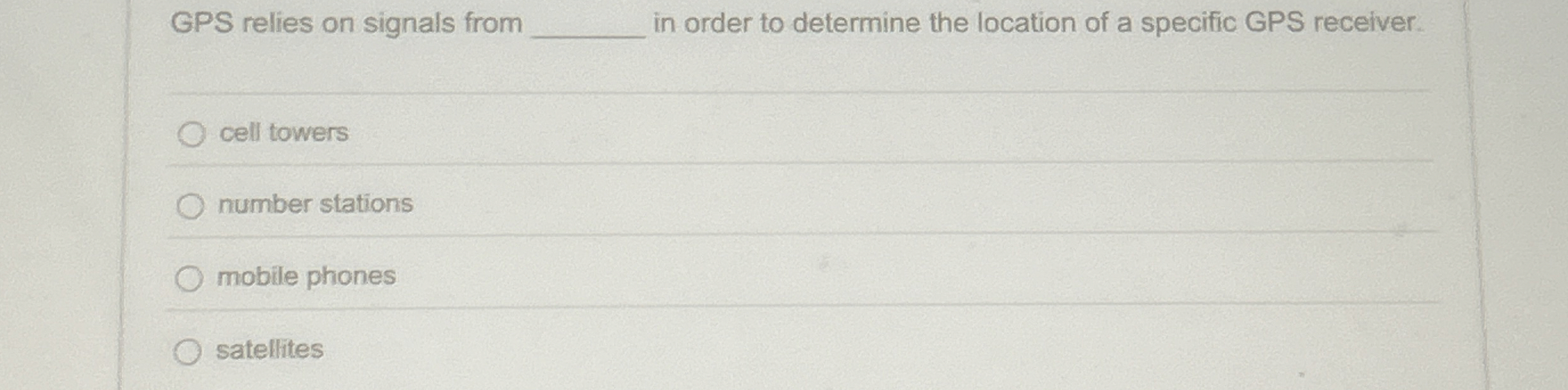 GPS relies on signals from in order to determine