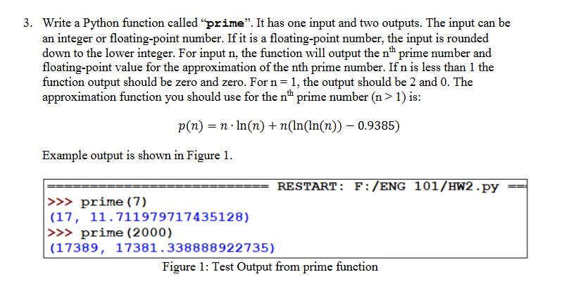 Write a Python function called "prime". It has