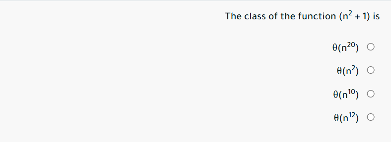 The class of the function ( n 2 + 1 ) is ( n 2 0