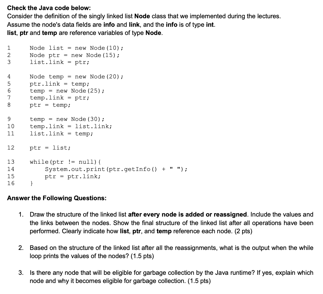 Check the Java code below: Consider the