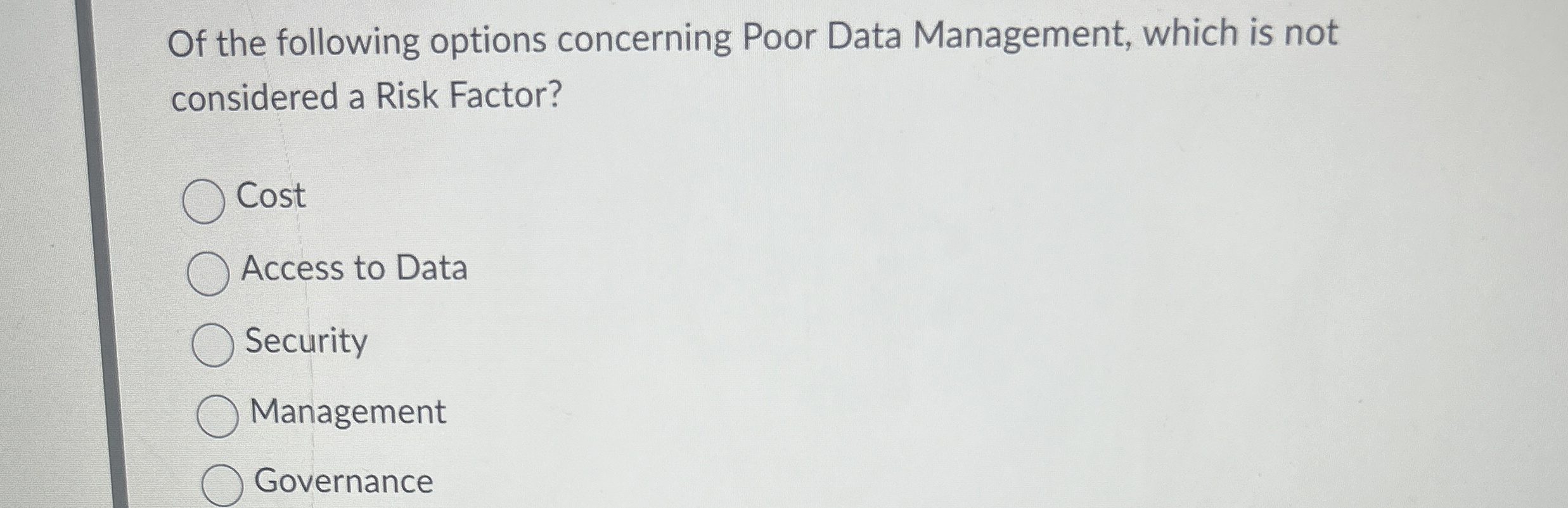 Of the following options concerning Poor Data