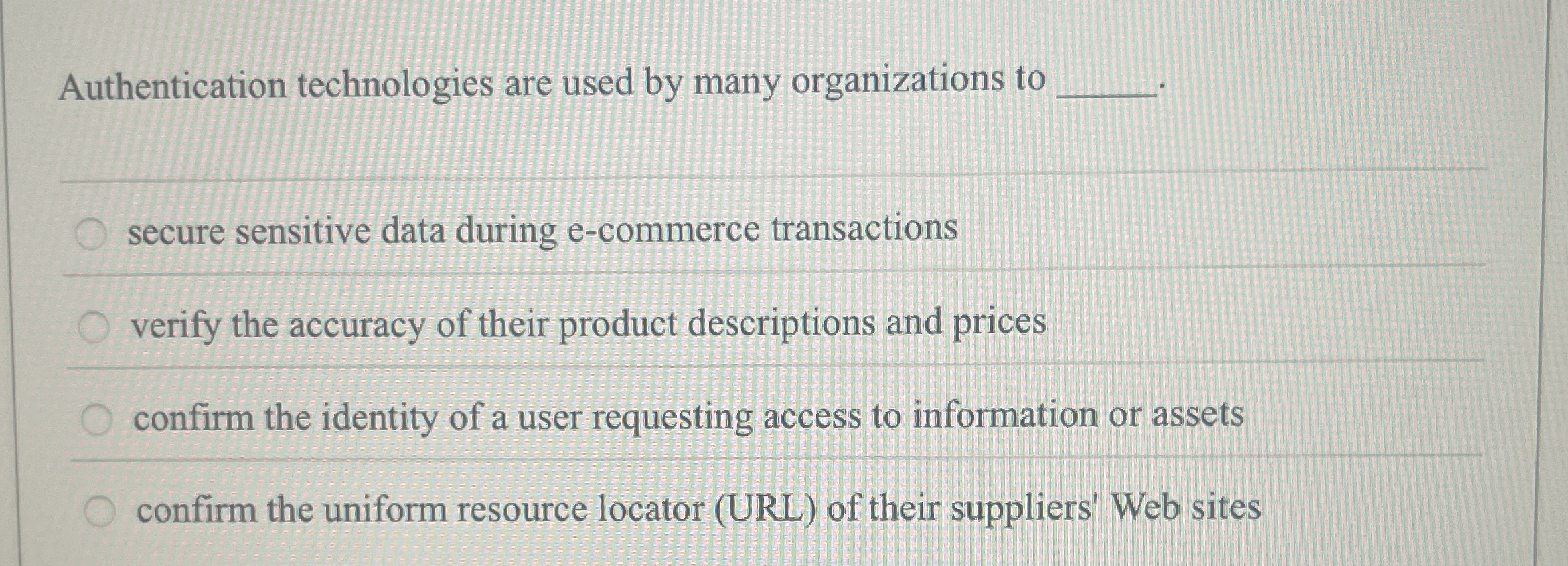 Authentication technologies are used by many