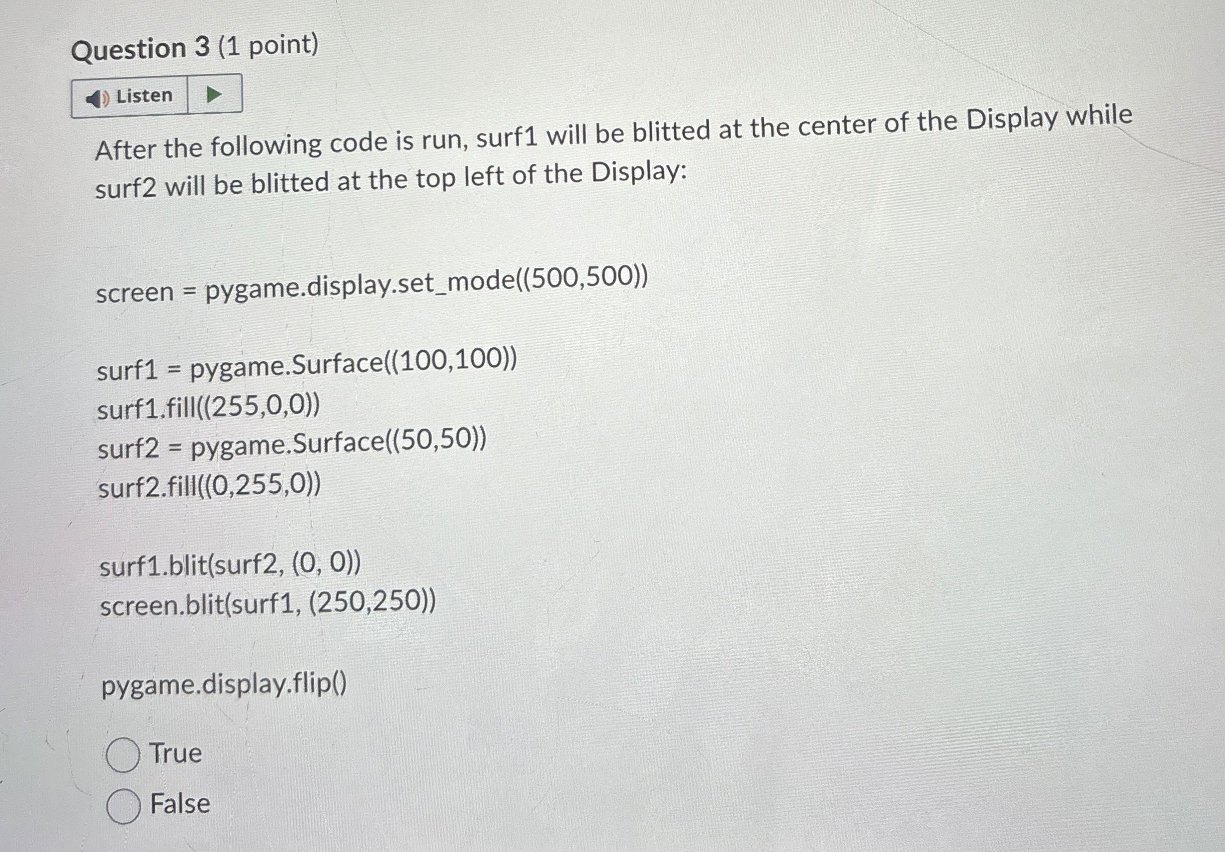 Question 3 ( 1 point ) After the following code
