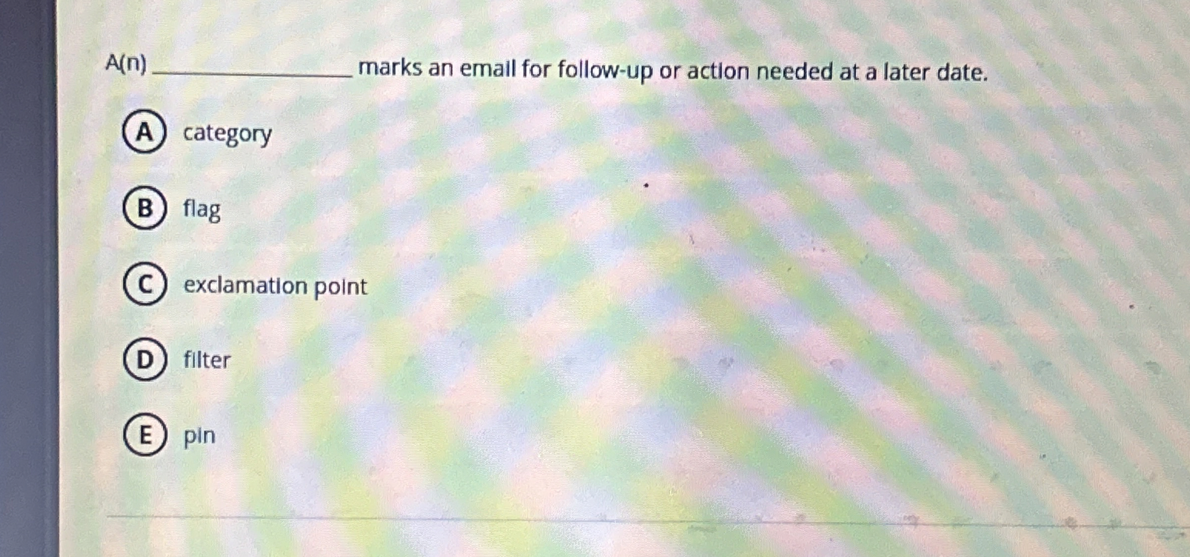 A ( n ) marks an email for follow - up or action