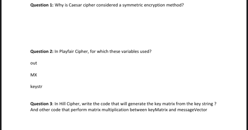 Question 1 : Why is Caesar cipher considered a
