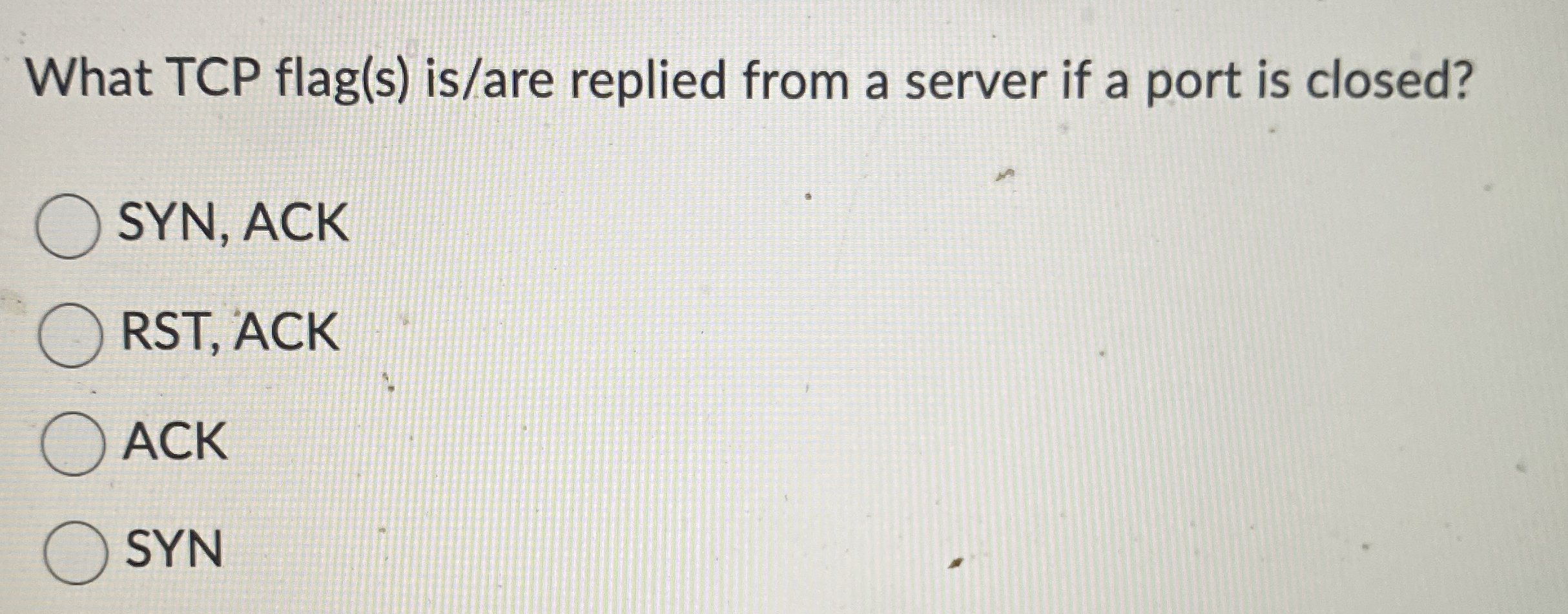 What TCP flag ( s ) is / are replied from a