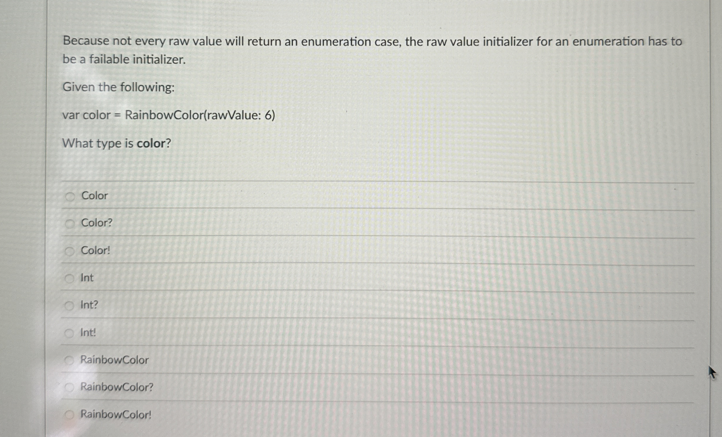 Because not every raw value will return an