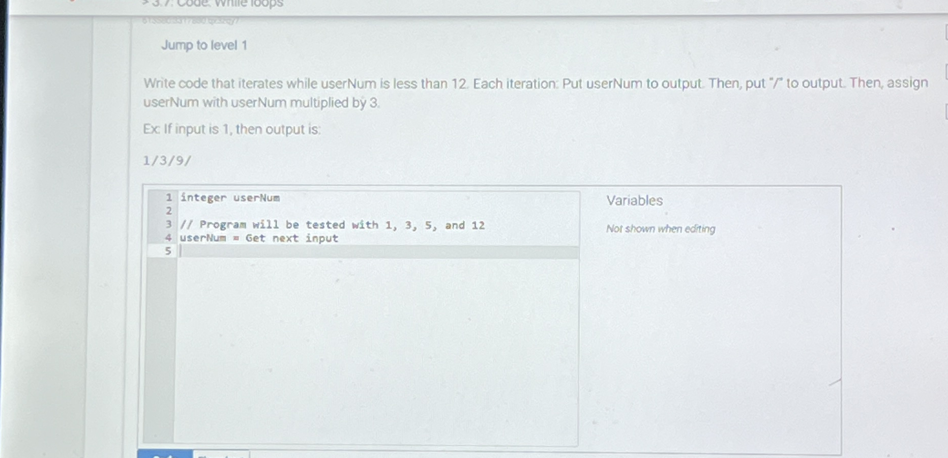 Jump to level 1 Write code that iterates while