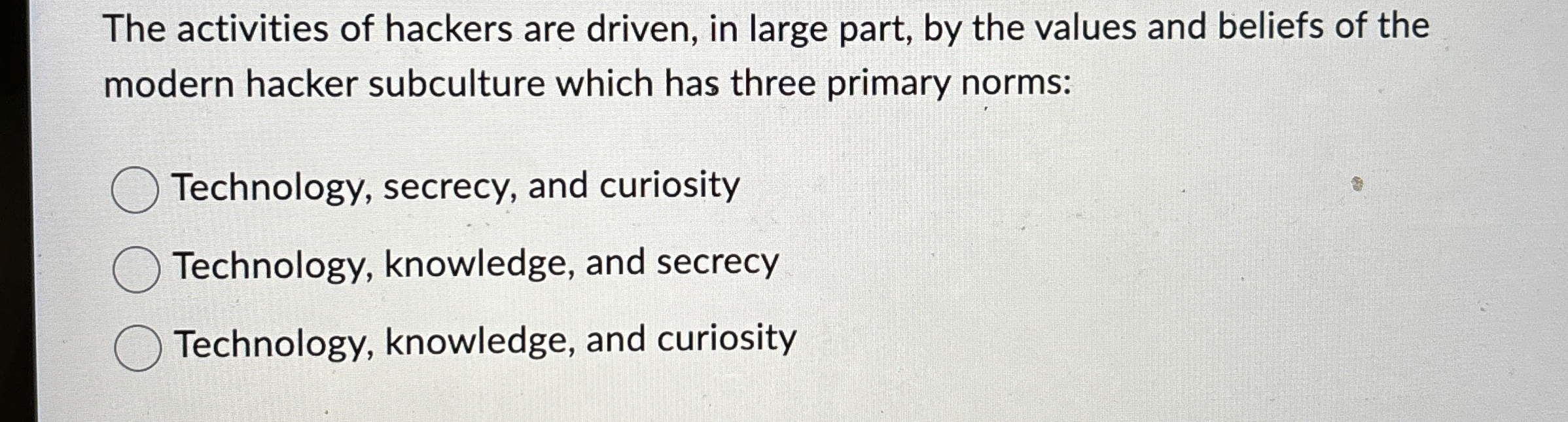The activities of hackers are driven, in large