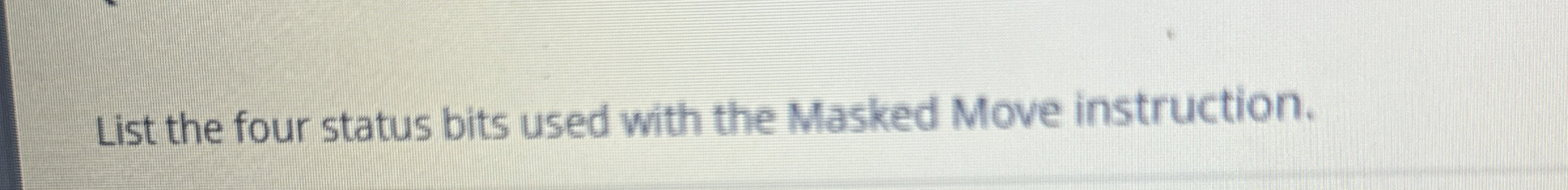 List the four status bits used with the Masked