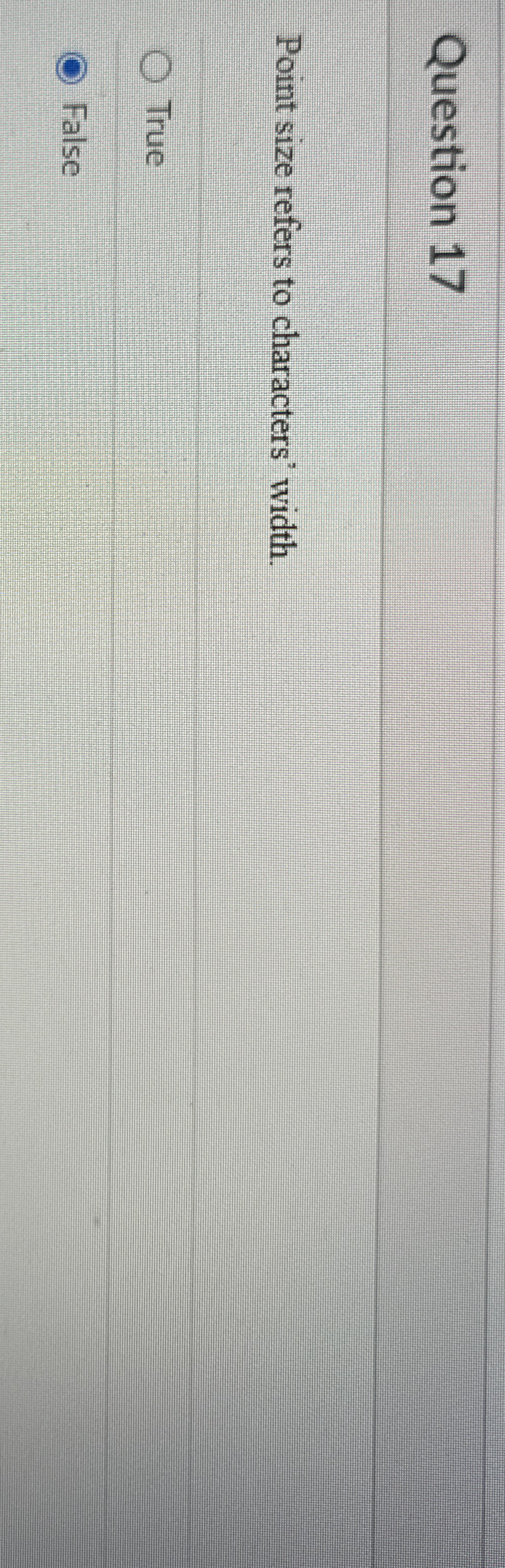 Question 1 7 Point size refers to characters'