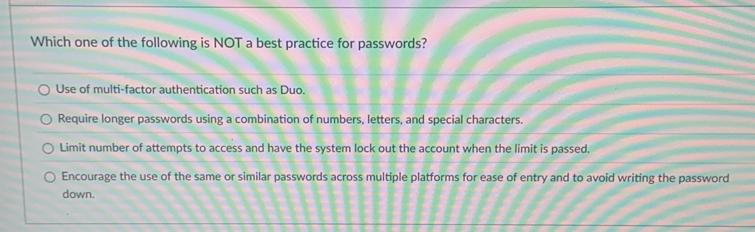 Which one of the following is NOT a best practice