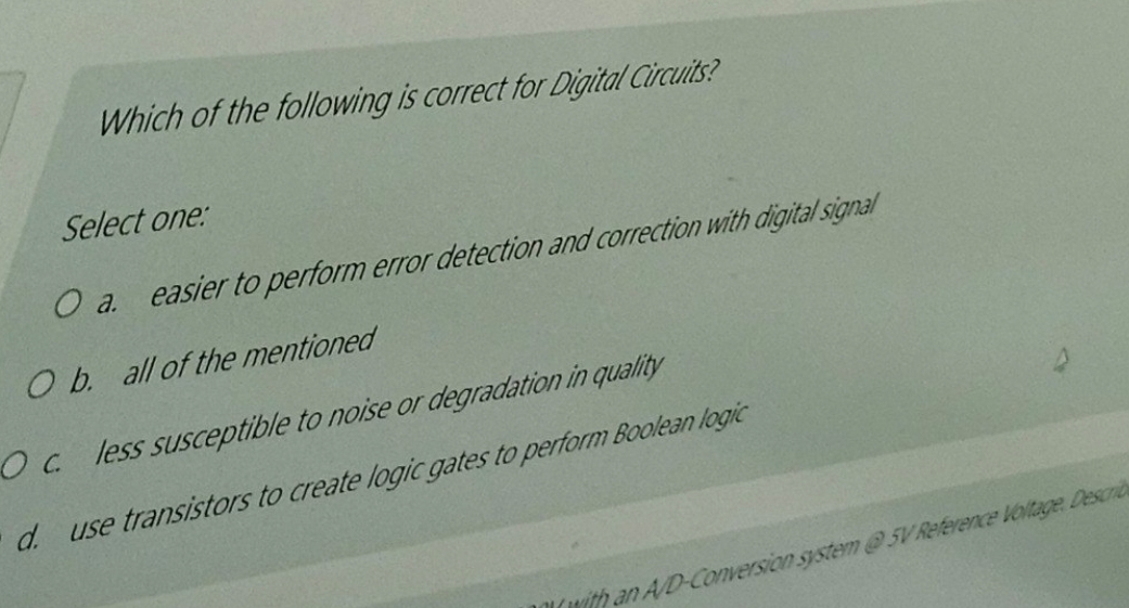 Which of the following is correct for Digital