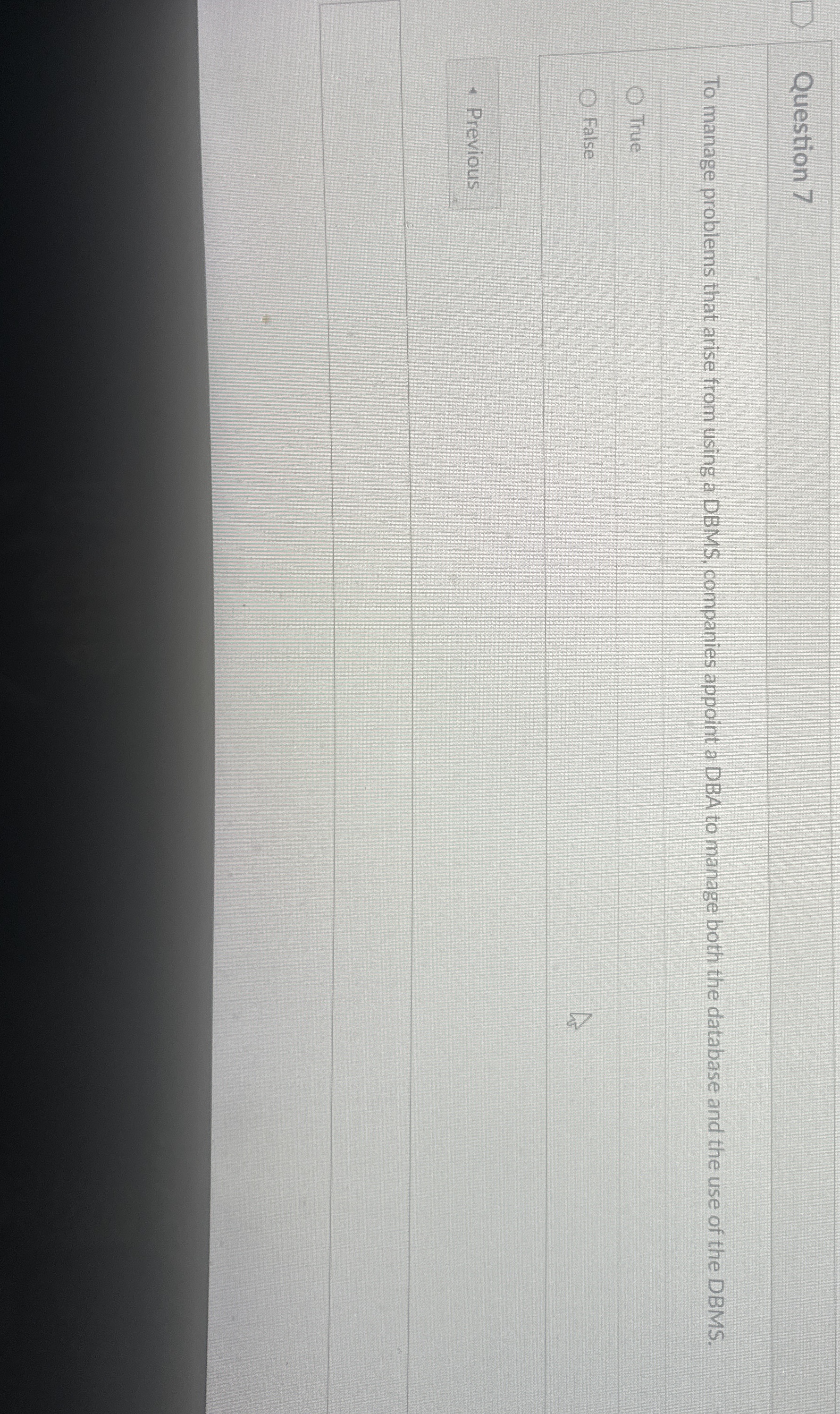 Question 7 To manage problems that arise from