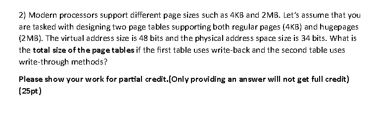 2 ) Modern processors support different page