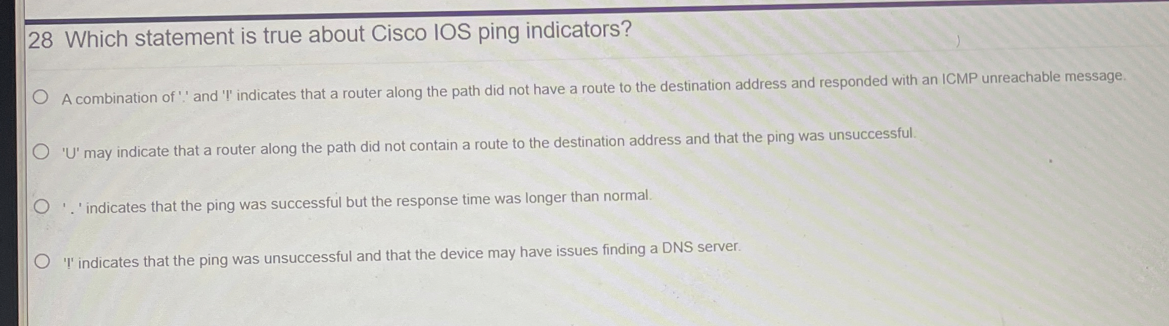2 8 Which statement is true about Cisco IOS ping
