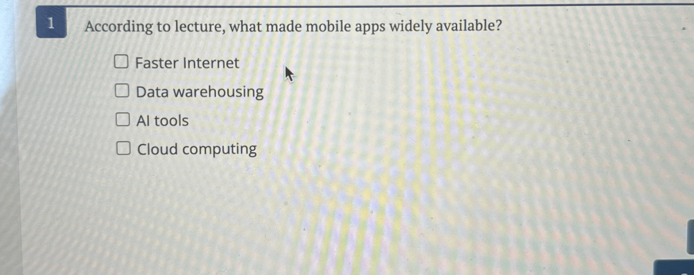 1 According to lecture, what made mobile apps