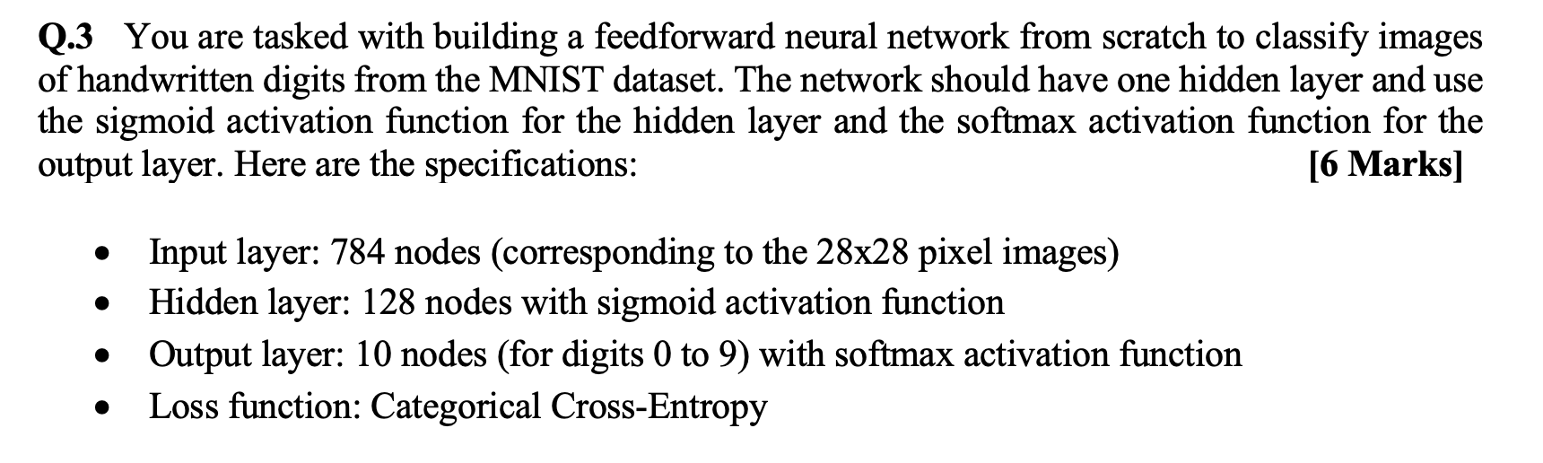 Q . 3 You are tasked with building a feedforward