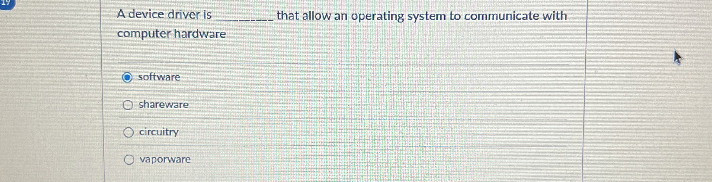A device driver is that allow an operating system