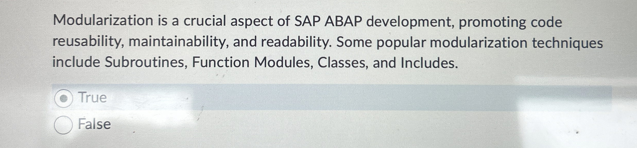 Modularization is a crucial aspect of SAP ABAP