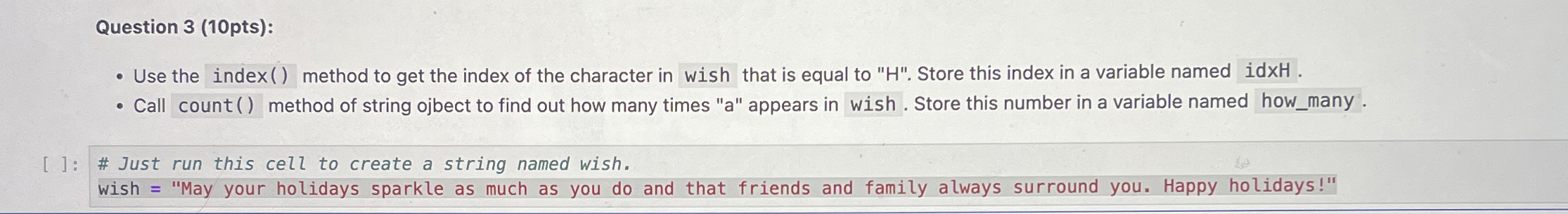 Question 3 ( 1 0 pts ) : Use the index ( ) method