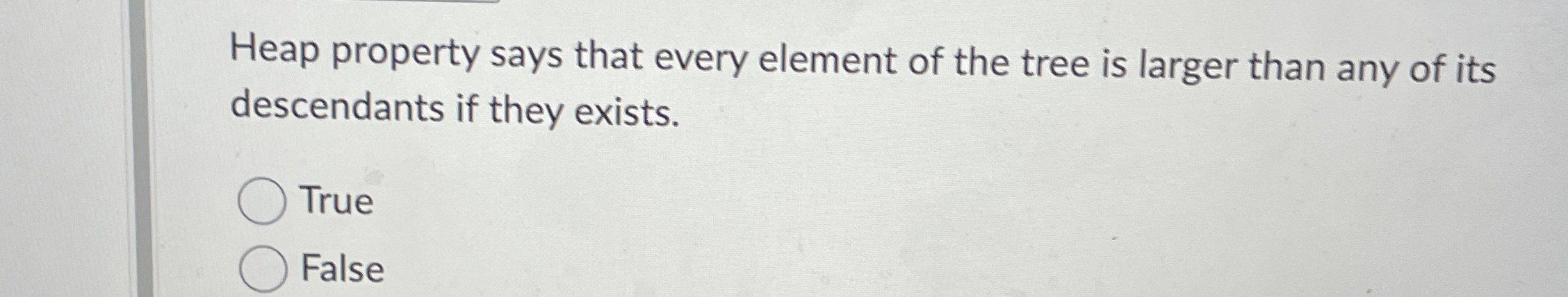 Heap property says that every element of the tree