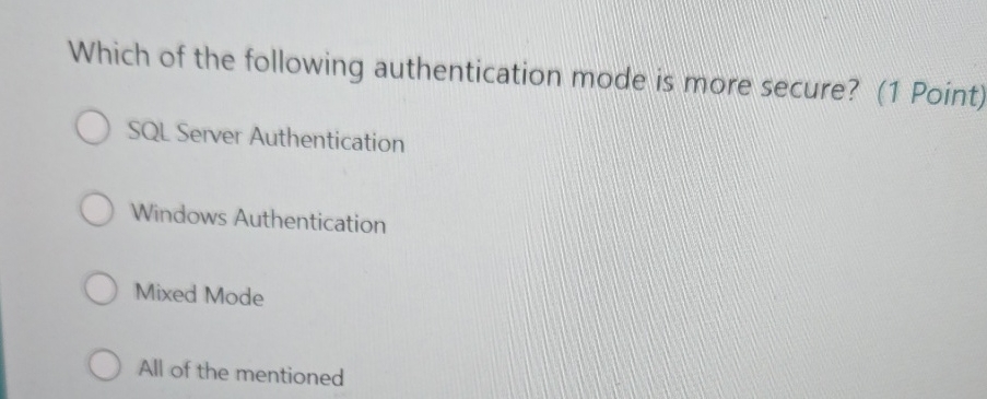 Which of the following authentication mode is