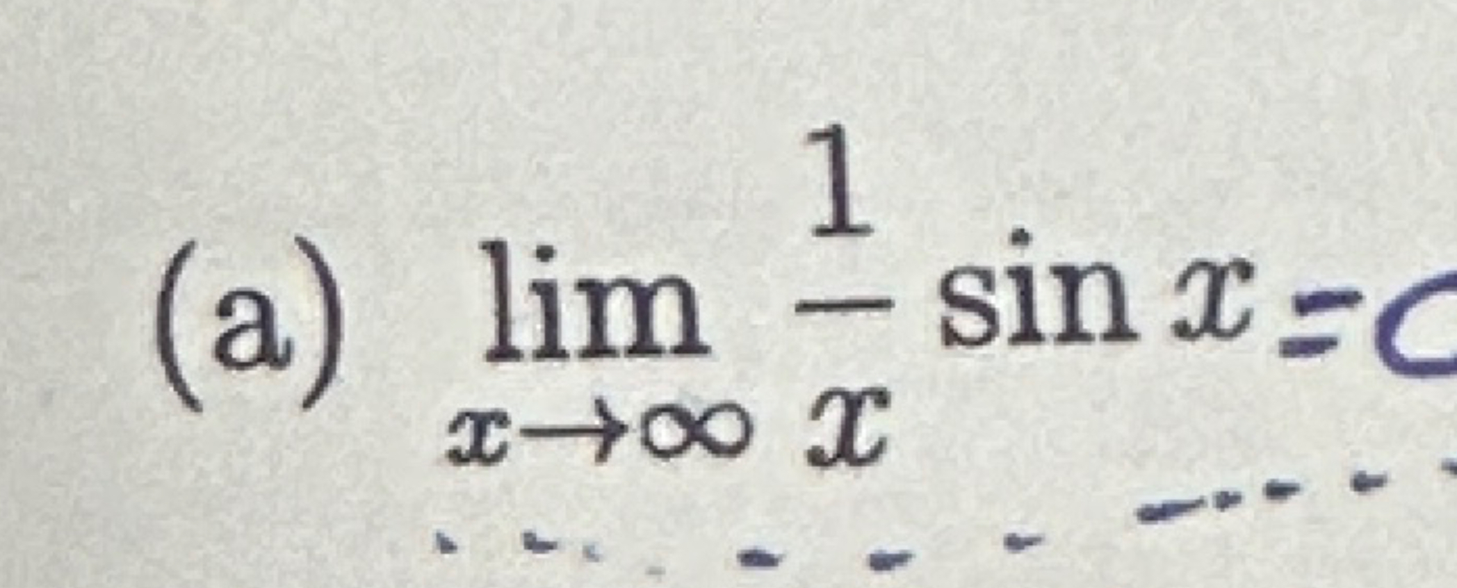( a ) lim x 1 x s i n x = 0