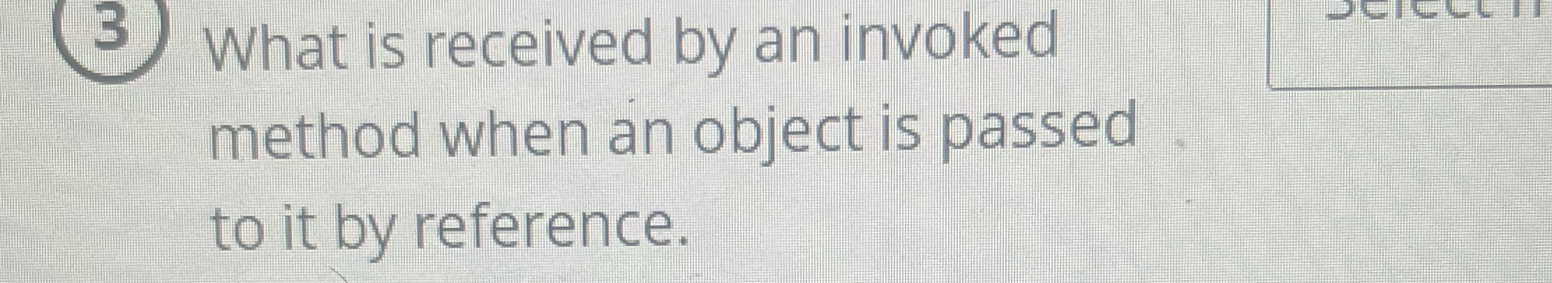 ( 3 ) What is received by an invoked method when