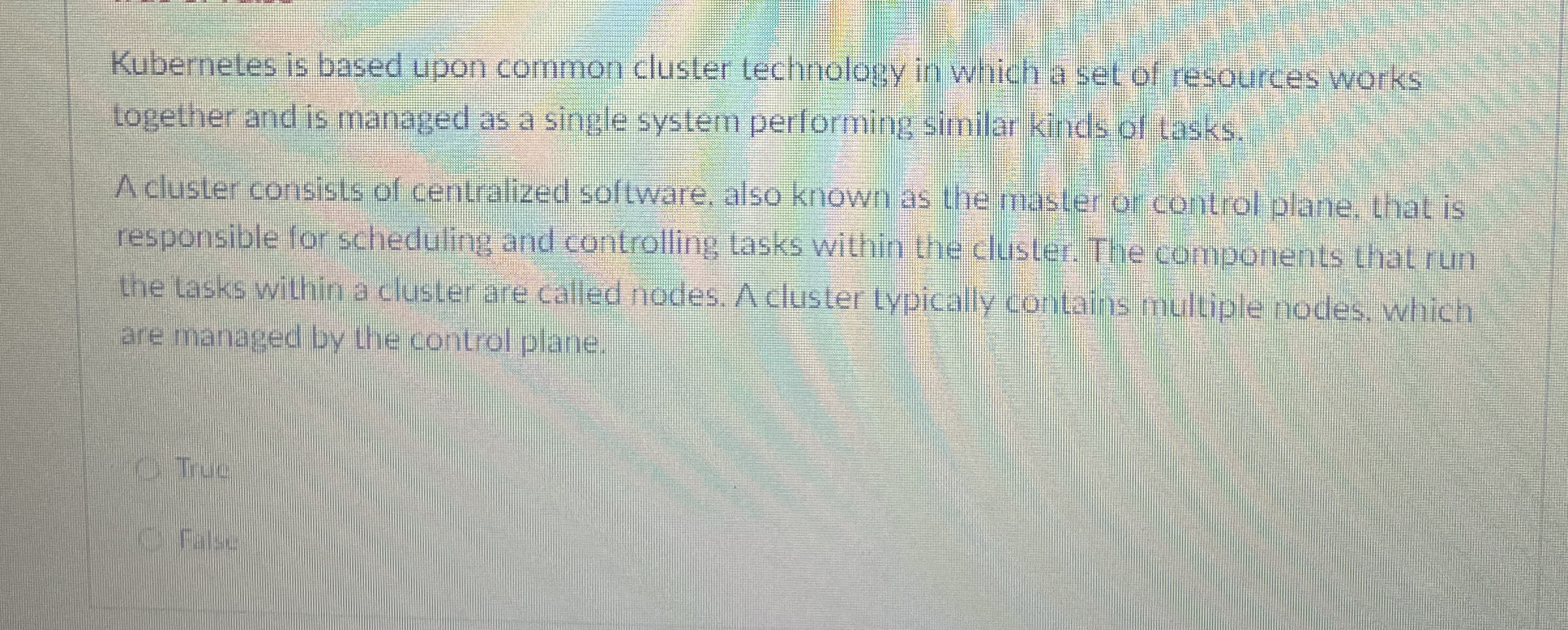 Kubernetes is based upon common cluster