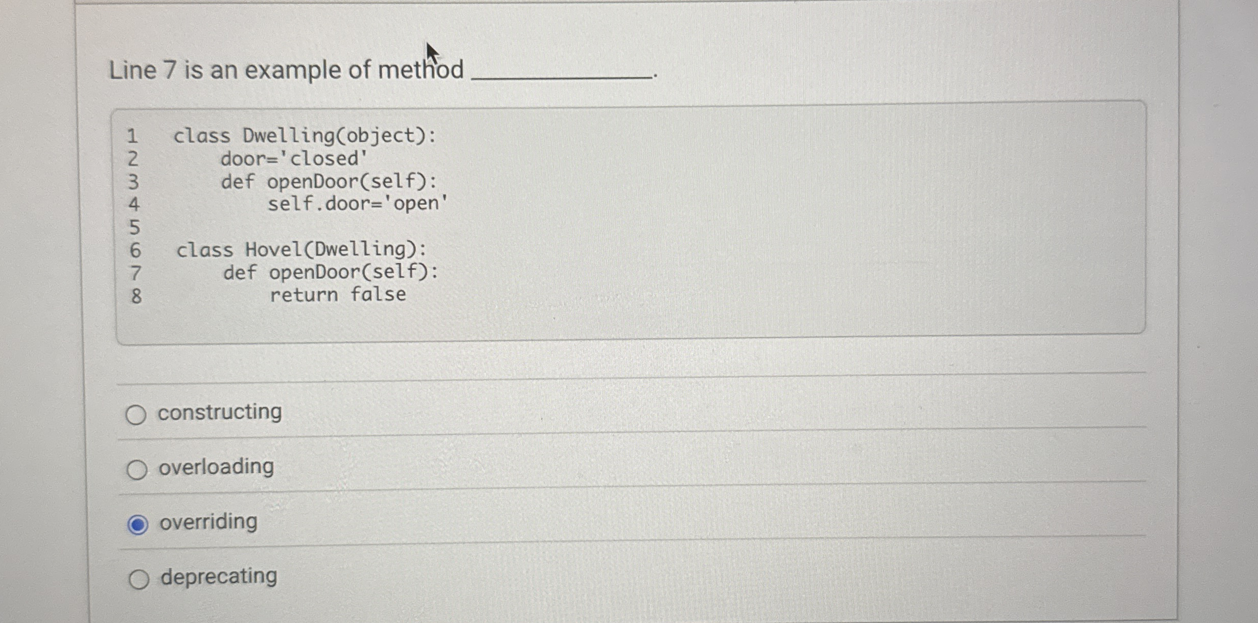 Line 7 is an example of method class Dwelling (