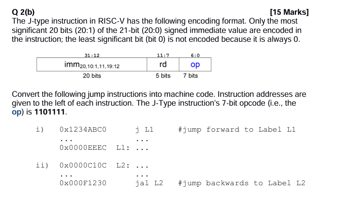 Q 2 ( b ) [ 1 5 Marks ] The J - type instruction
