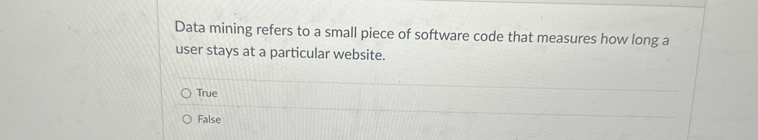 Data mining refers to a small piece of software